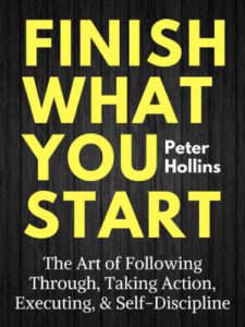 Finish What You Start by Peter Hollins pdf free download