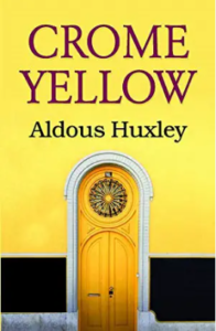 Crome Yellow by Aldous Huxley pdf free download
