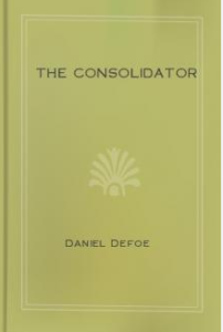 The Consolidator by Daniel Defoe pdf free download
