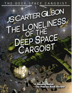 The Loneliness Of The Deep Space Cargoist by Js Carter G pdf free download