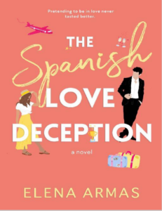 The Spanish Love Deception by Elena Armas pdf free download