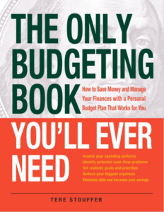 The Only Budgeting Book You'll Ever Need by Tere Stouffer pdf free download