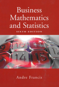 Business Mathematics And Statistics by Andre Francis pdf free download