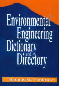 Environmental Engineering Dictionary And Directory by Thomas M pdf free download