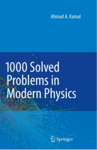 1000 Solved Problems In Modern Physics by Ahmed A Kamal pdf free download