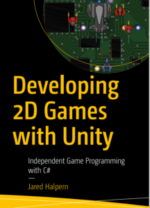 Developing 2D Games With Unity by Jared Halpern pdf free download